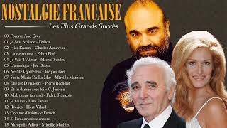 Vieilles Chansons | Nostalgie Chansons Francaise - Charles Aznavour, Demis Roussos, Dalida...