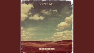 Sometimes