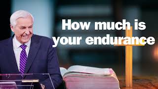 How much is your endurance   David Jeremiah ! 2024