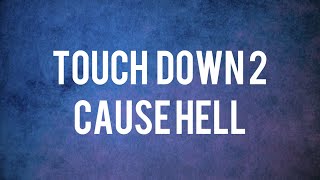 Kingdanzz - Touch Down 2 Cause Hell “it's a remix and i'm coming with that bow bow bow” (Lyrics)