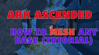 ARK ASCENDED NEW MESH METHOD EXPLOIT [TUTORIAL]