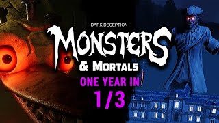 Monsters & Mortals: One Year In (Part 1/3)