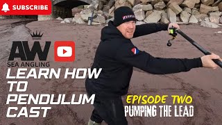 LEARN HOW TO PENDULUM CAST EPISODE TWO : PUMPING THE LEAD | SEA FISHING UK