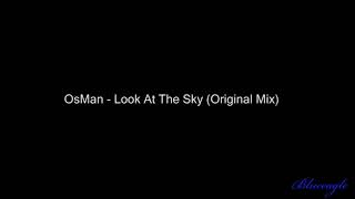 OsMan   Look At The Sky Original Mix