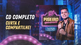 CD COMPLETO  - Vitor Fernandes - Piseiro Apaixonado 2021