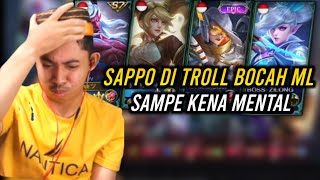 SAPPO DI TROLL BOCAH ML!! SAMPE KENA MENTAL!! TONTON SAMPE HABIS!!