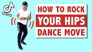 HOW TO ROCK YOUR HIPS AKA STIFF HIPS DANCE  | TUTORIAL FOR BEGINNERS