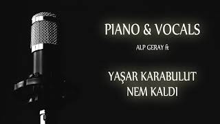 Nem Kaldı (by Mahzuni Şerif, Piano & Vocals)