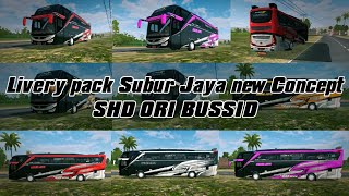 Livery pack Subur Jaya new Concept || SHD ORI BUSSID ||