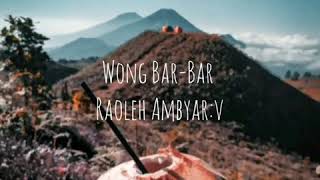 STORY - Wa Wong Bar Bar RAOLEH AMBYAR:V)