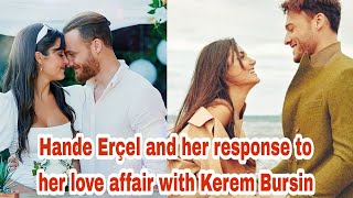 Hande Erçel and her response to her love affair with Kerem Bursin