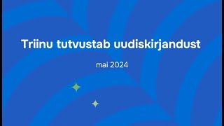 Triinu tutvustab uudiskirjandust - mai 2024