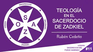 TEOLOGÍA DEL SACERDOCIO DE ZADKIEL -  METAFÍSICA SOAZ #11 | Rubén Cedeño