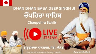 21 july Sunday Chaupehra Sahib Live Canada | #nanaksar #babadeepsinghji #chaupehra #surrey