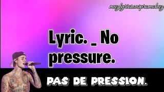 No Pressure (feat. Big Sean) - Justin Bieber  [ video lyric ] & traduction française.