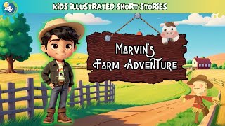 Marvin's Farm Adventure - Kids Short Stories #2 Fun & Entertaining Illustrated Cartoon Stories