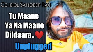 DILDARA||Tu mane ya na mane ||Cover By||Cg Idol Sandeep Rao||Music||Venu Dhrue