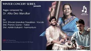 Shivani Marulkar Dasakkar | Raags by Dr Alka Deo Marulkar | Feb 12 | Live Concert