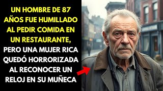 UN HOMBRE DE 87 AÑOS FUE HUMILLADO AL PEDIR COMIDA EN UN RESTAURANTE, PERO UNA MUJER RICA QUEDÓ...