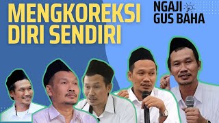 Ngaji Gus Baha | Mengkoreksi Diri Sendiri #gusbaha #gusbahaterbaru