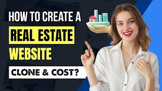 Easy Steps To Create a Real Estate Website Clone | How much Does Cost To Develop Real Estate Website