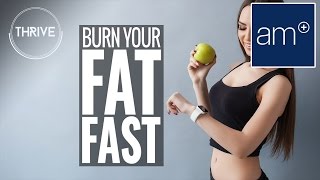 3 Diet Tips - Burn Your Fat Fast | Thrive