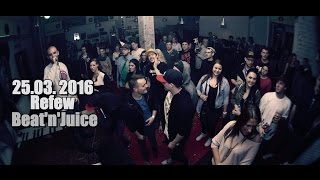 Beat'n'Juice - Refew (25.03.2016) KV