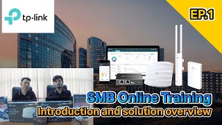 TP-Link Traning Online EP.1  Introduction and solution overview