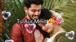 Tu Aur Mai🤗😘•New Love WhatsApp Status •Romantic Status •Love Status •Beat Couple WhatsApp Status ❤️