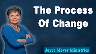 Joyce Meyer 2022🌺The Process Of Change🌺Enjoying Everyday Life