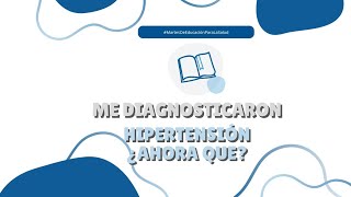 Me diagnosticaron hipertensión, ¿ahora qué?