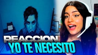 REACCIÓN a "YO TE NECESITO" de YNEA