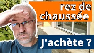 Acheter en Rez de chaussée: quels avantages et inconvénients ?