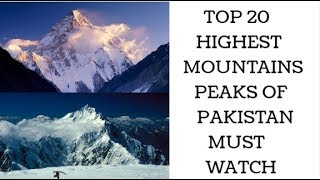 TOP 20 HIGHEST MOUNTAIN PEAKS OF PAKISTAN