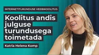 "Koolitus andis julguse turundusega toimetada" - Katria, digiturunduse koolituse vilistlane