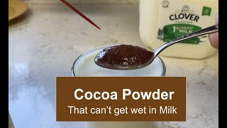 Cocoa Powder - That can't get wet in Milk