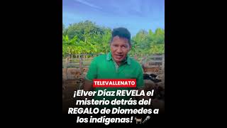 ¡Elver Díaz REVELA el misterio detrás del REGALO de Diomedes a los indígenas!