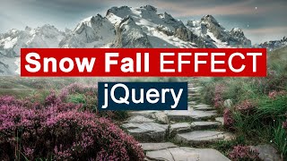 Winter Snow Fall Effect using jQuery | Snow Falling Animation Effect