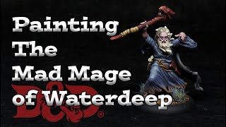 Painting D&D the Mad Mage of Waterdeep