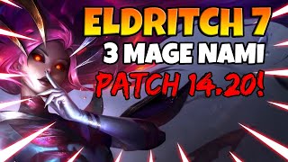 Eldritch 7 with 3mage Nami patch 14.20 TFT SET 12