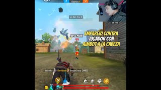 Emparejamos contra Jugador con Aimbot a la Cabeza😨y así resolvemos al Final😈