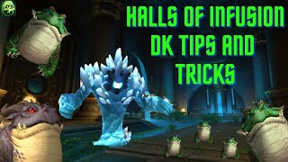 Halls of Infusion l Unholy DK Mythic Plus Guide