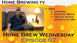 Home Brew Wednesday 12-06-2017 Ep.07