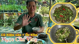 Ốc đắng kho rau răm,lưỡi heo xào củ kiệu/Ngọc Cần Vlog