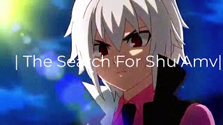 | The Search For Shu Kurenai Amv |  Say GoodBye |