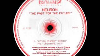 Neuron - Past For The Future (Kevin Energy Remix)