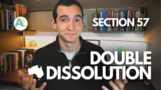 SECTION 57 of the CONSTITUTION: Deadlocks, Double Dissolution and Joint Sitting | AUSSIE LAW