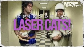 Laser Cats! | The Lonely Island and Seth Meyers Podcast Episode 8