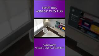 Smart Box Android TV Intelbras Izy Play com Assisntente de Voz #shorts