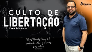 Culto Quarta de Libertação | Pr. Jeter  | 19h (22/05/2024)